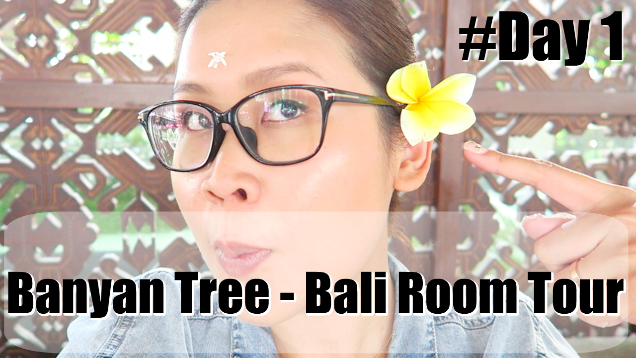 Bali Day 1: Banyan Tree Ungasan Villa房Tour + 飲飽食醉Fine Dining